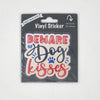 Beware of Dog Kisses, Vinyl Sticker (OOS)