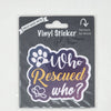 Who Rescued Who, Vinyl Sticker (OOS)