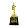 World's Biggest Bitch Trophy