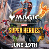 Magic: The Gathering - Marvel Super Heroes Pre-Release Event 6:00PM Friday, June 19th